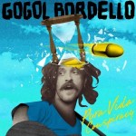 Gogol Bordello ／ Pura Vida Conspiracy (jake-sya)(HSE-30307)