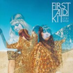 First Aid Kit - Stay Gold ジャケ写